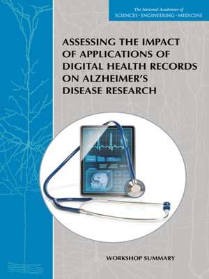cover image of Assessing the Impact of Applications of Digital Health Records on Alzheimer's Disease Research